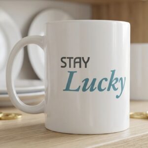 แก้วมัค Stay Lucky
